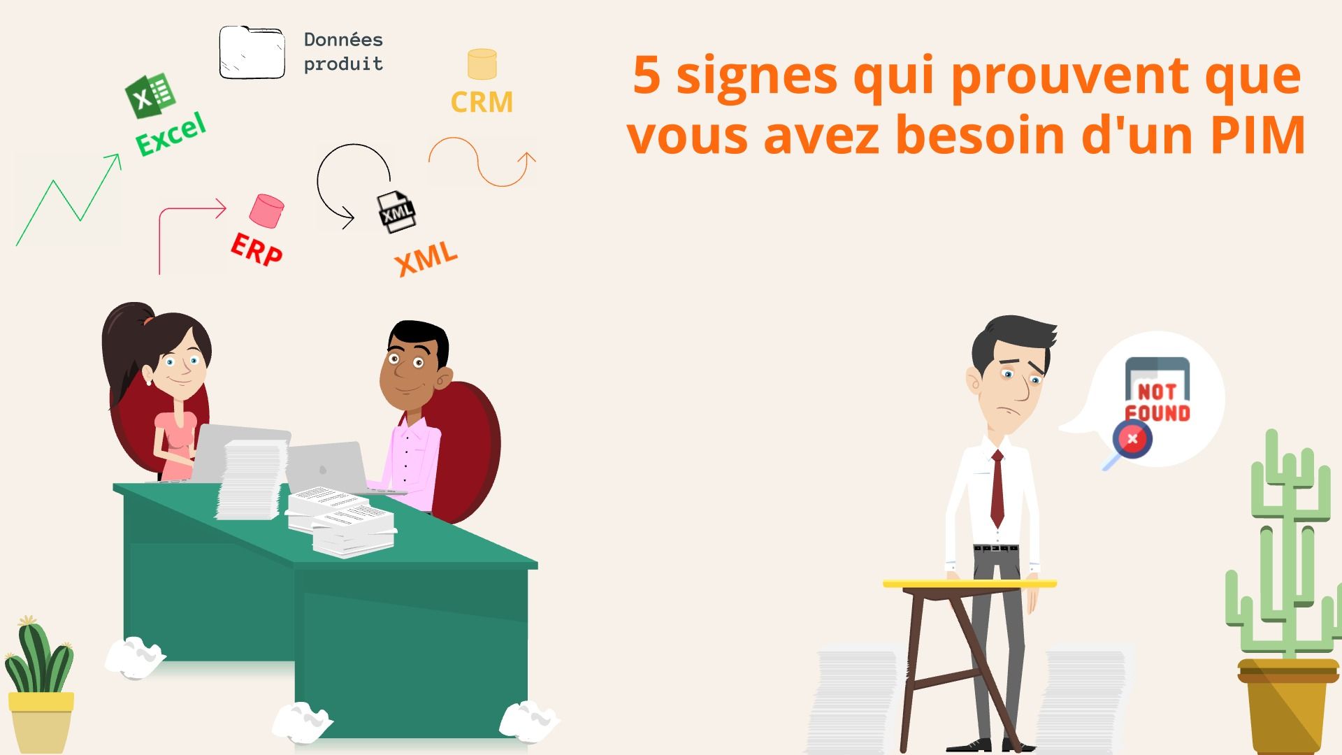 5 signes qui prouvent que vous avez besoin d'un PIM